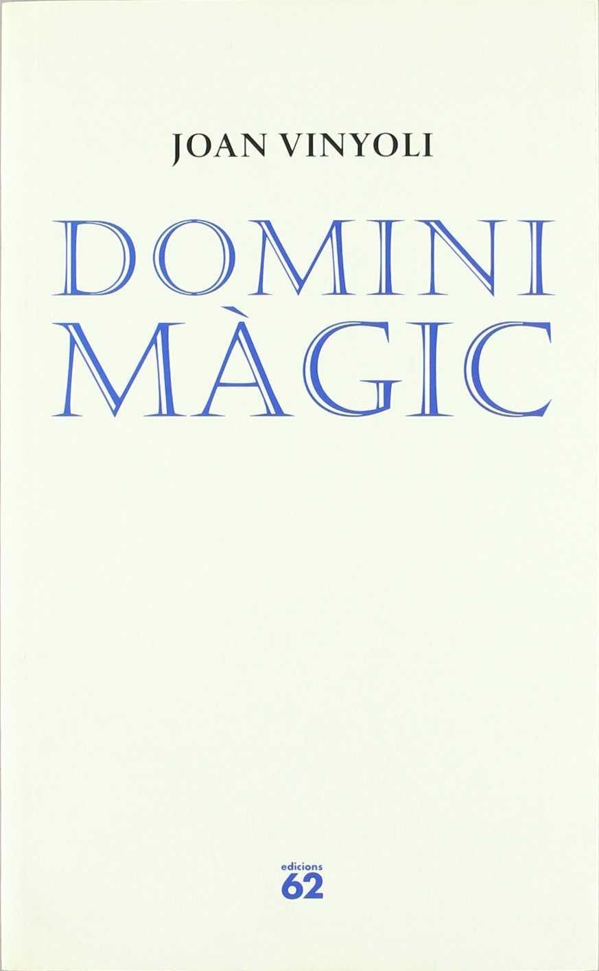 DOMINI MÀGIC | 9788429758184 | VINYOLI PLADEVALL, JOAN