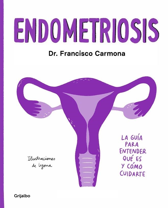 ENDOMETRIOSIS | 9788417752651 | CARMONA, DR. FRANCISCO / LYONA,