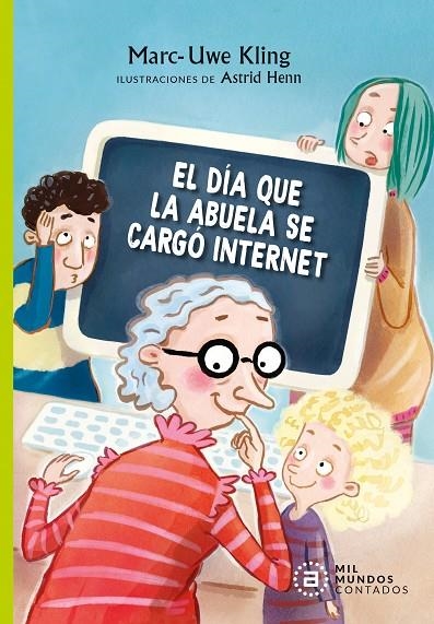 EL DÍA QUE LA ABUELA SE CARGÓ INTERNET | 9788446050544 | KLING, MARC-UWE