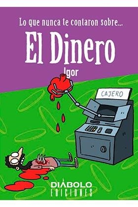 LO QUE NUNCA TE CONTARON SOBRE... EL DINERO | 9788418320309 | FERNÁNDEZ, IGOR