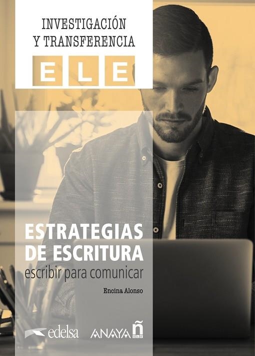 ESTRATEGIAS DE ESCRITURA: ESCRIBIR PARA COMUNICAR. | 9788469887264 | ALONSO ARIJA, ENCINA