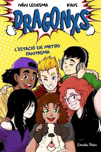 DRAGONXS 1. L'ESTACIÓ DE METRO FANTASMA | 9788418135149 | LEDESMA GARCÍA, IVÁN / BERMÚDEZ ROMERO, JUAN