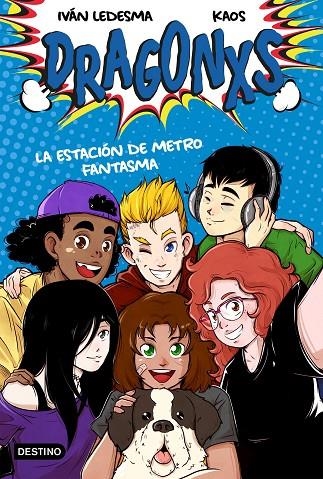 DRAGONXS 1. LA ESTACIÓN DE METRO FANTASMA | 9788408230977 | LEDESMA GARCÍA, IVÁN / BERMÚDEZ ROMERO, JUAN