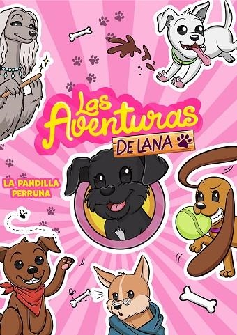 LA PANDILLA PERRUNA (LAS AVENTURAS DE LANA) | 9788418057878 | LAS AVENTURAS DE LANA,