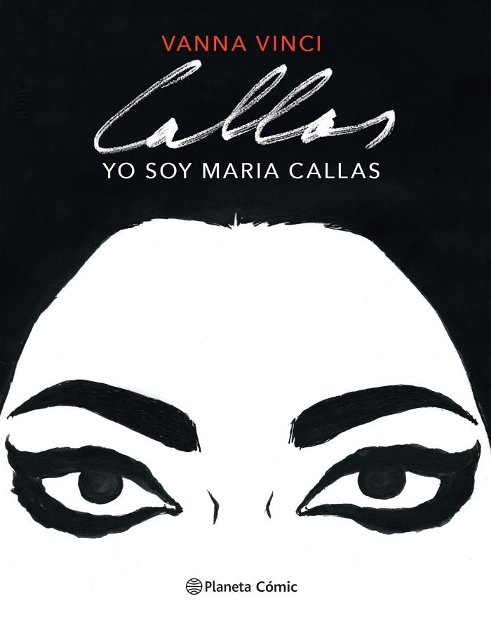 YO SOY MARIA CALLAS (NOVELA GRÁFICA) | 9788413412016 | VINCI, VANNA