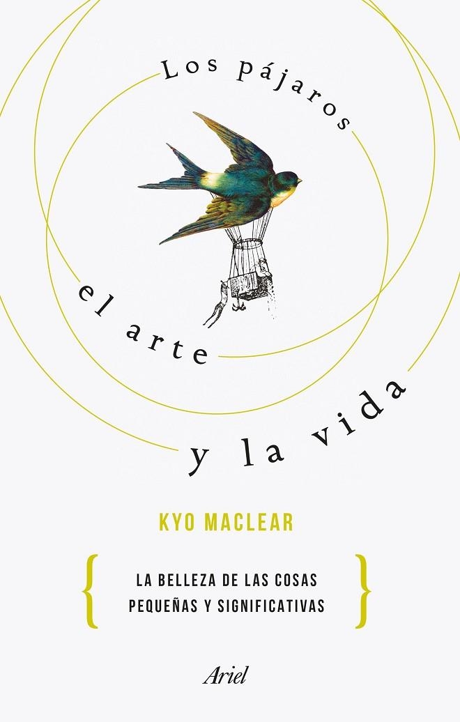 LOS PÁJAROS, EL ARTE Y LA VIDA | 9788434433526 | MACLEAR, KYO