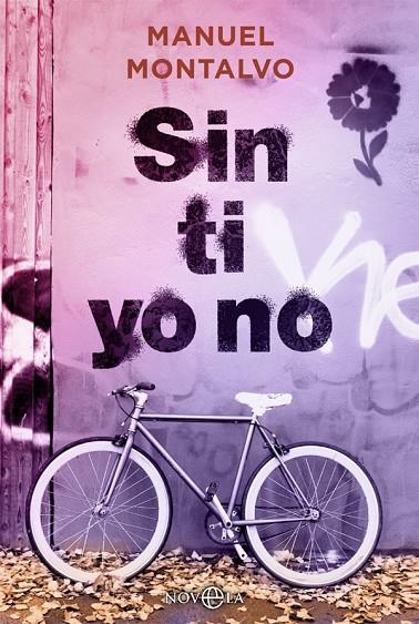 SIN TI YO NO | 9788413840826 | MONTALVO, MANUEL