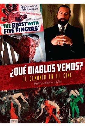 QUE DIABLOS VEMOS EL DEMONIO EN EL CINE | 9788418320354 | DELGADO CAVILLA,PEDRO