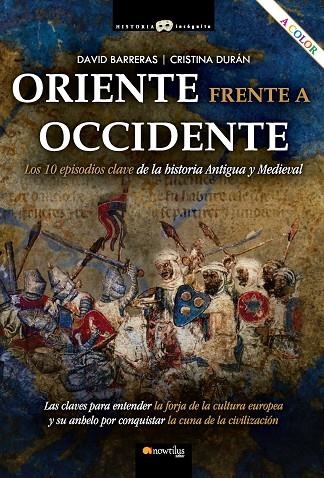 ORIENTE FRENTE A OCCIDENTE | 9788413052038 | BARRERAS MARTÍNEZ, DAVID / DURÁN GÓMEZ, CRISTINA