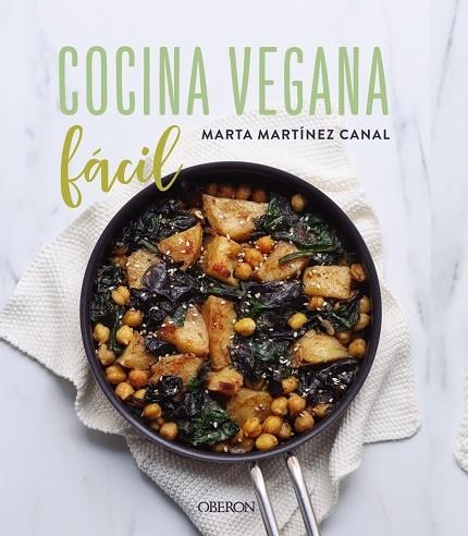 COCINA VEGANA FÁCIL | 9788441543171 | MARTÍNEZ CANAL, MARTA