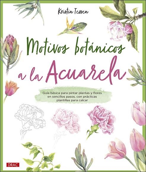 MOTIVOS BOTÁNICOS A LA ACUARELA | 9788498746877 | TESSEN, KRISTIN