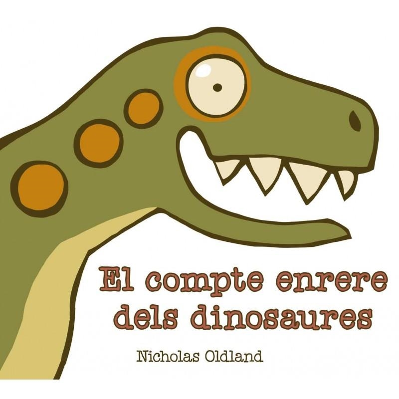 COMPTE ENRERE DELS DINOSAURES, EL | 9788415315087 | OLDLAND, NICHOLAS