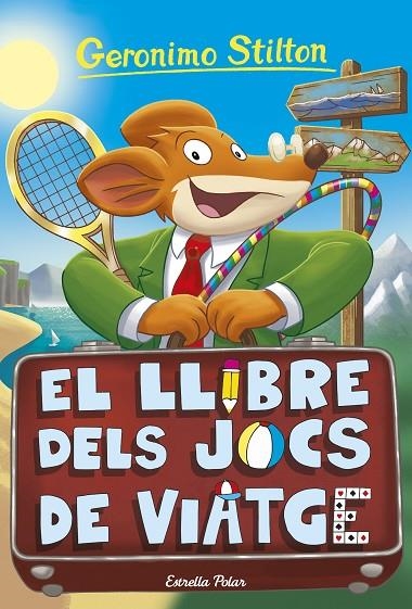 EL LLIBRE DELS JOCS DE VIATGE | 9788418444548 | STILTON, GERONIMO