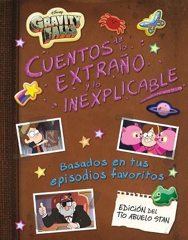 GRAVITY FALLS. CUENTOS DE LO EXTRAÑO Y LO INEXPLICABLE | 9788418335662 | DISNEY