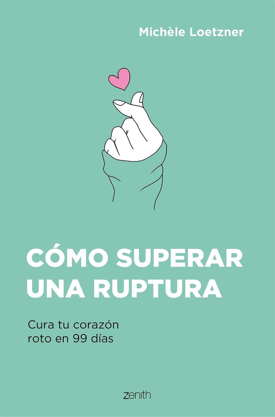 CÓMO SUPERAR UNA RUPTURA | 9788408242796 | LOETZNER, MICHÈLE