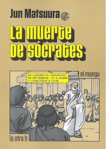 LA MUERTE DE SÓCRATES | 9788416540549 | MATSUURA, JUN