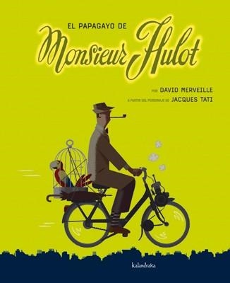 PAPAGAYO DE MONSIEUR HULOT, EL | 9788492608638 | EDITIONS DU ROUERGUE/ MERVEILLE, DAVID