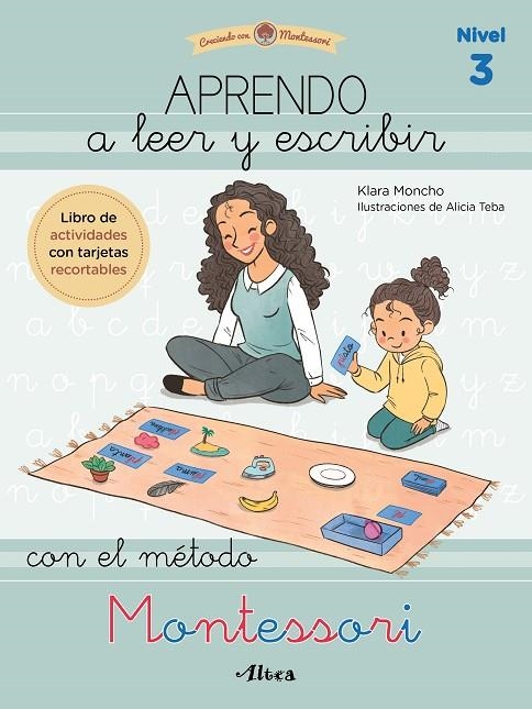 APRENDO A LEER Y ESCRIBIR CON EL MÉTODO MONTESSORI (NIVEL 3) | 9788448858117 | MONCHO, KLARA / TEBA, ALICIA