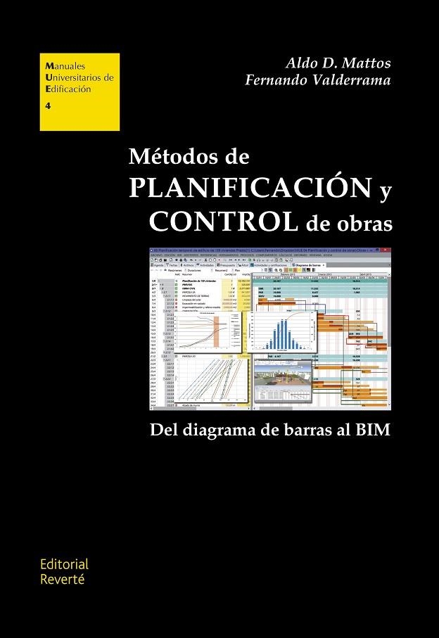 MÉTODOS DE PLANIFICACIÓN Y CONTROL DE OBRAS (MUE04) | 9788429131048 | MATTOS, ALDO D. / GONZÁLEZ FERNÁNDEZ DE VALDERRAMA, FERNANDO