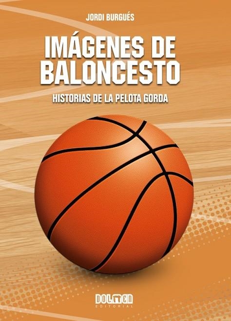 IMÁGENES DE BALONCESTO | 9788418510847 | BURGUÉS, JORDI