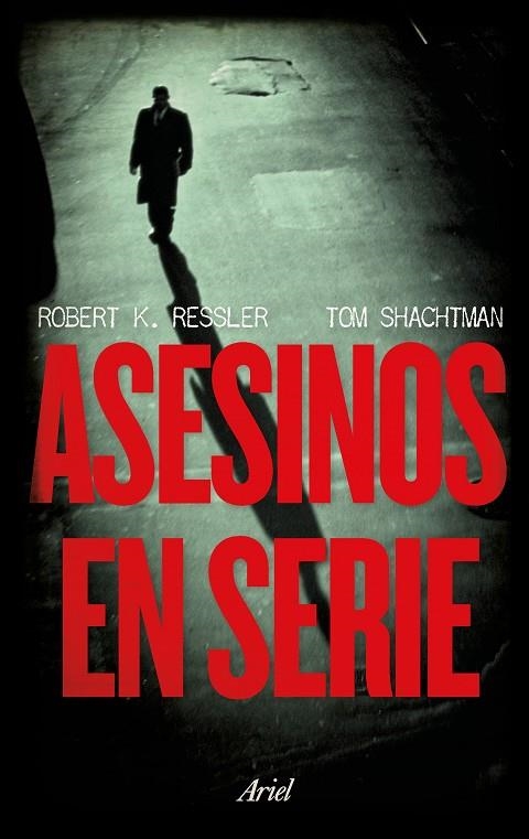 ASESINOS EN SERIE | 9788434427679 | RESSLER, ROBERT K. / SHACHTMAN, TOM