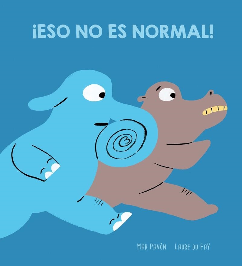 ¡ESO NO ES NORMAL! | 9788417673734 | PAVÓ?N, MAR