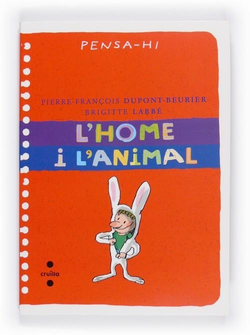 HOME I L'ANIMAL, L' | 9788466125413 | LABBÉ, BRIGITTE / DUPONT-BEURIER, PIERRE-FRANÇOIS