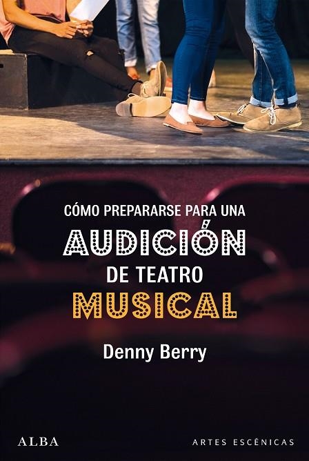 CÓMO PREPARARSE PARA UNA AUDICIÓN DE TEATRO MUSICAL | 9788490656914 | BERRY, DENNY