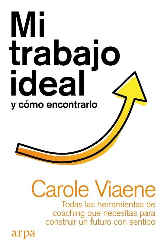 MI TRABAJO IDEAL Y CÓMO ENCONTRARLO | 9788418741050 | VIAENE, CAROLE