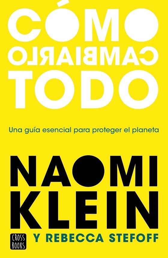 CÓMO CAMBIARLO TODO | 9788408245537 | KLEIN, NAOMI / STEFOFF, REBECCA