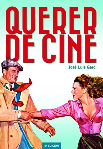 QUERER DE CINE | 9788418181078 | GARCI, JOSÉ LUIS