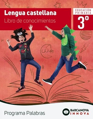 PALABRAS 3. LENGUA CASTELLANA. CONOCIMIENTOS | 9788448944261 | MONTERO, DIEGO / MURILLO, NÚRIA / TAPIA, OLIVIA