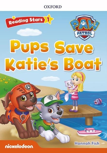 PAW PATROL: PAW PUPS SAVE KATIES BOAT + AUDIO PATRULLA CANINA | 9780194677929 | FISH, HANNAH