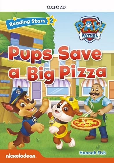 PAW PATROL: PAW PUPS SAVE A BIG PIZZA + AUDIO PATRULLA CANINA | 9780194678018 | FISH, HANNAH