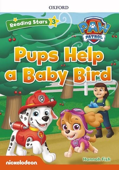 PAW PATROL: PAW PUPS HELP A BABY BIRD + AUDIO PATRULLA CANINA | 9780194678032 | FISH, HANNAH