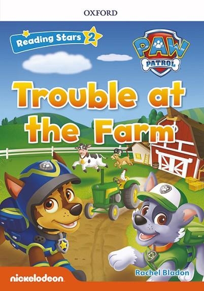 PAW PATROL: PAW PUPS TROUBLE AT THE FARM + AUDIO PATRULLA CANINA | 9780194677820 | BLADON, RACHEL