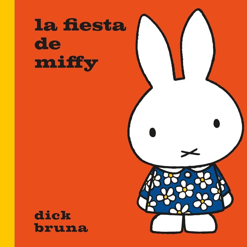 LA FIESTA DE MIFFY | 9788412368550 | BRUNA, DICK