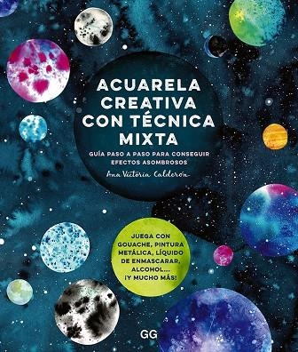 ACUARELA CREATIVA CON TÉCNICA MIXTA | 9788425233364 | CALDERÓN, ANA VICTORIA