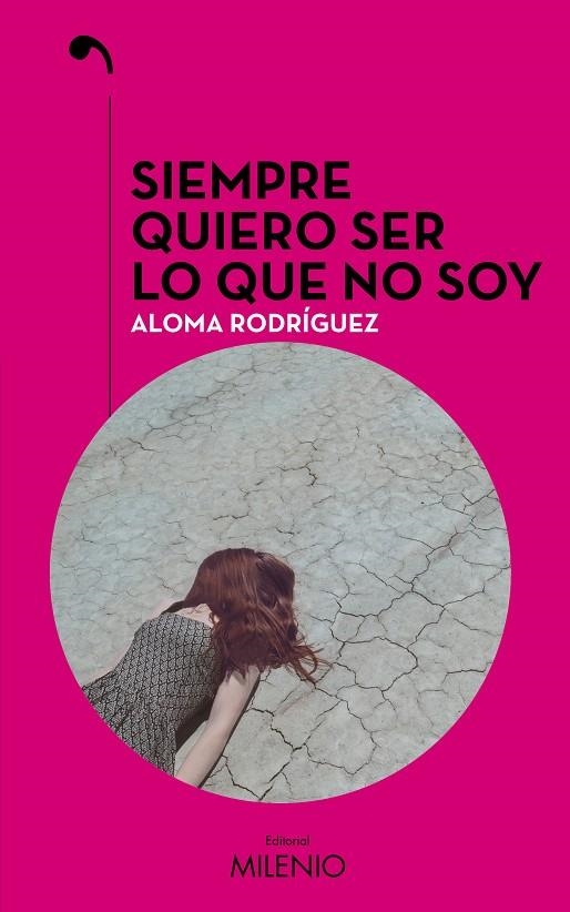 SIEMPRE QUIERO SER LO QUE NO SOY | 9788497439411 | RODRÍGUEZ GASCÓN, ALOMA