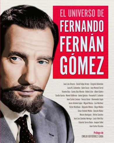 EL UNIVERSO DE FERNANDO FERNÁN GÓMEZ | 9788418181245 | BELINCHÓN, GREGORIO / IGLESIAS, JAIME / MELERO SALVADOR, ALEJANDRO / MIGUEL, MARIAS / RODRIGUEZ LAFU