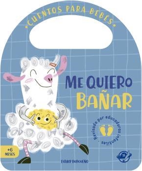 CUENTOS PARA BEBÉS - ME QUIERO BAÑAR | 9788417210823 | BURGUEÑO, ESTHER