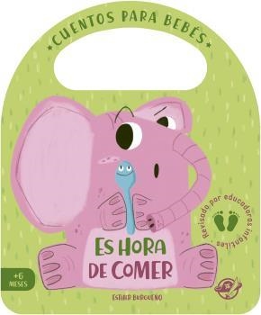 CUENTOS PARA BEBÉS - ES HORA DE COMER | 9788417210847 | BURGUEÑO, ESTHER