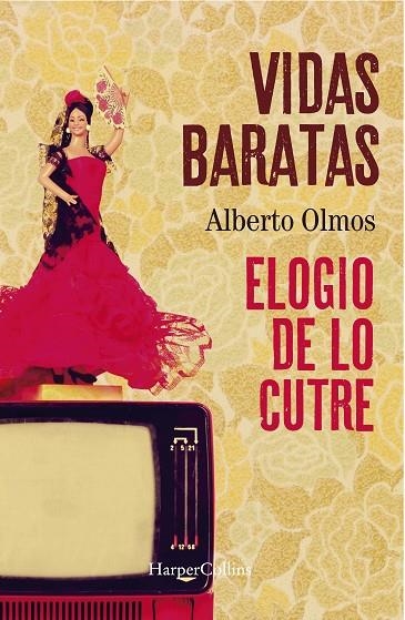 VIDAS BARATAS: ELOGIO DE LO CUTRE | 9788491396536 | OLMOS, ALBERTO