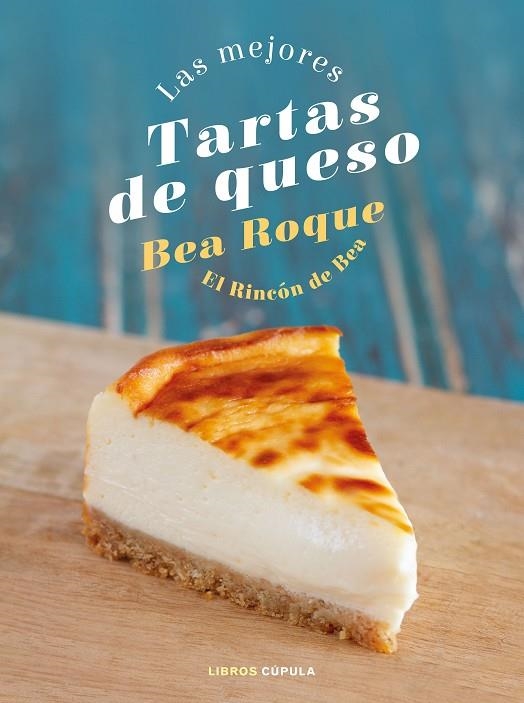 LAS MEJORES TARTAS DE QUESO | 9788448028824 | ROQUE, BEA