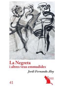 LA NEGRETA I ALTRES VEUS EMMUDIDES | 9788418522437 | FERNANDO ALOY, JORDI