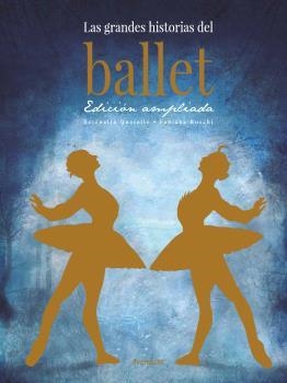 LAS GRANDES HISTORIAS DEL BALLET | 9788412354126 | QUARELLO, SERENELLA