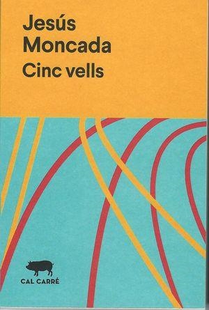 CINC VELLS | 9788412394313 | JESÚS, MONCADA