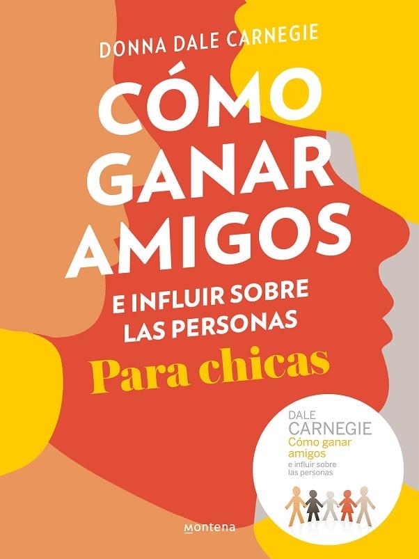 CÓMO GANAR AMIGOS E INFLUIR SOBRE LAS PERSONAS. PARA CHICAS | 9788417922016 | CARNEGIE, DONNA DALE