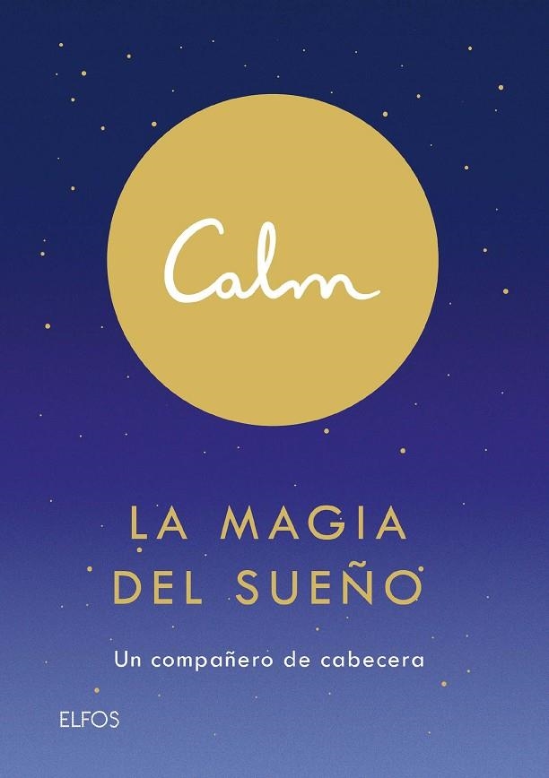 CALM. LA MAGIA DEL SUEÑO | 9788418075155 | ACTON SMITH, MICHAEL