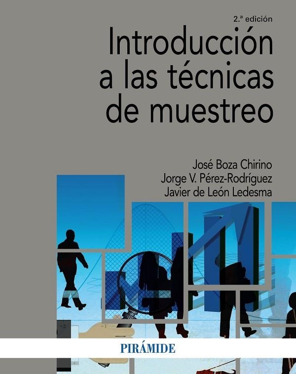 INTRODUCCIÓN A LAS TÉCNICAS DE MUESTREO | 9788436845334 | BOZA CHIRINO, JOSÉ / PÉREZ RODRÍGUEZ, JORGE VICENTE / LEÓN LEDESMA, JAVIER DE